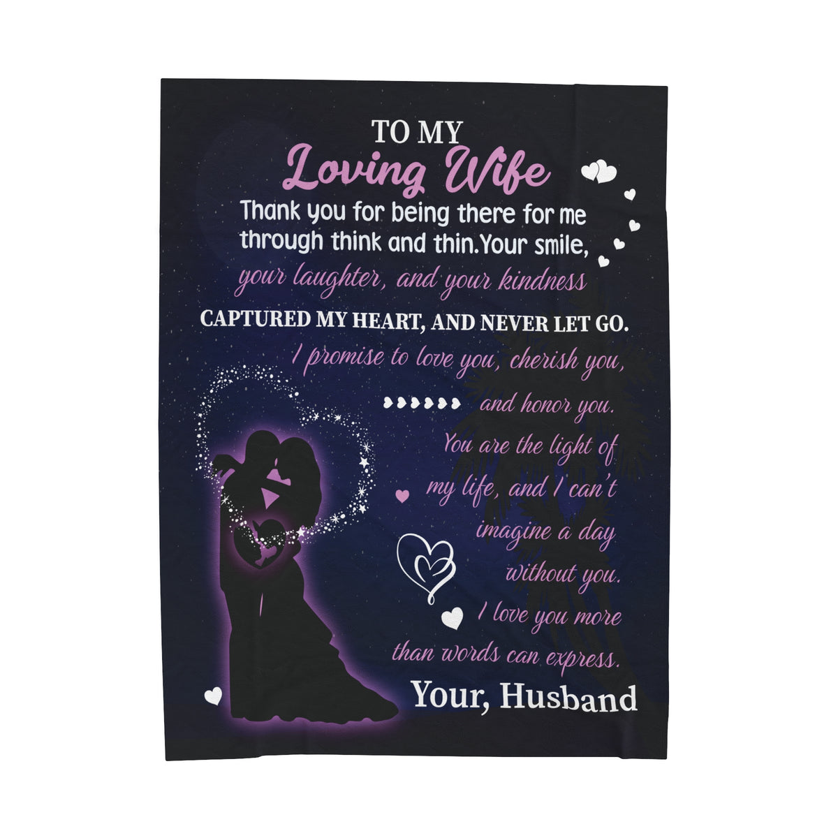 To my Loving Wife I love you more than words can express - Velveteen Plush Blanket
