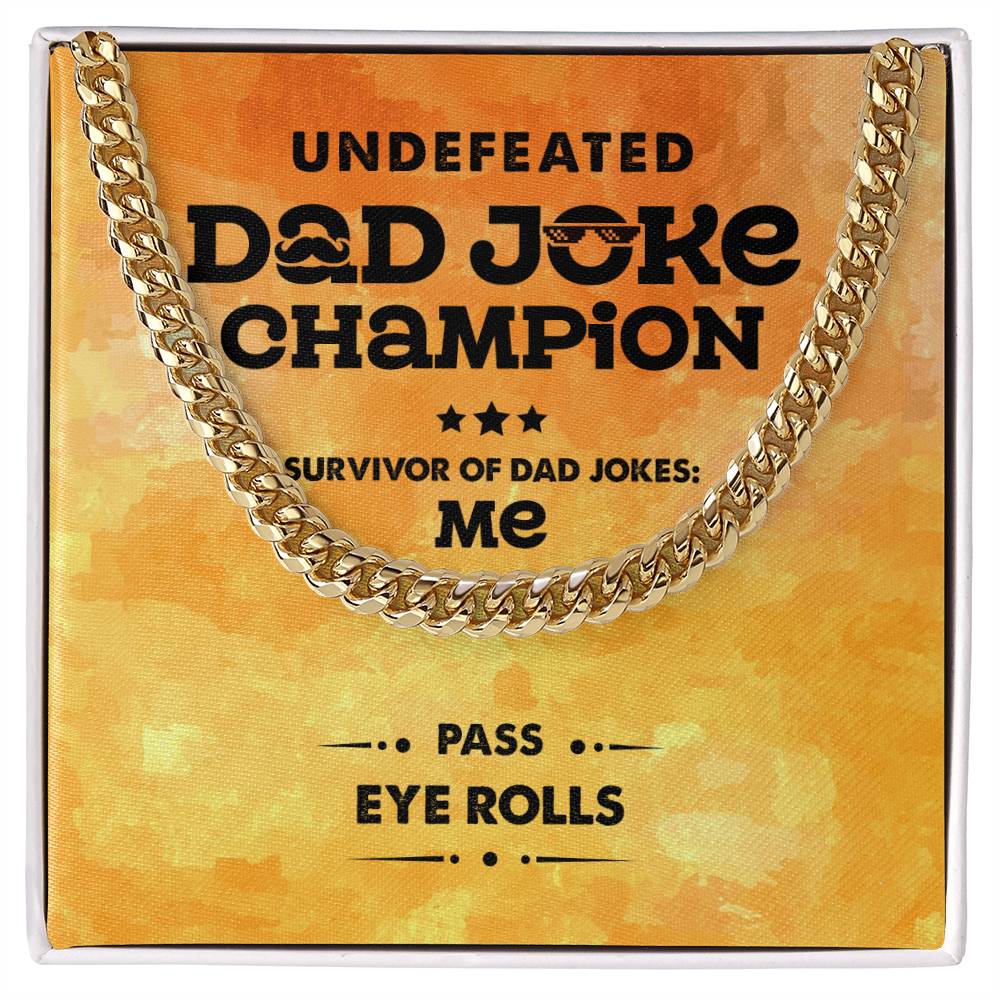 Dad-Dad Joke Champion Exquisite Cuban Link Chain | Ideal Father's Day Gift