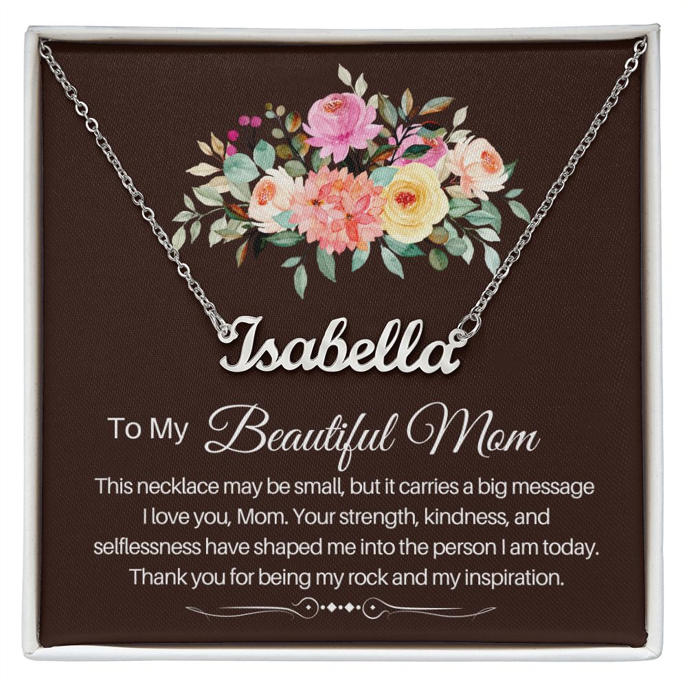 To My Beautiful Mom - custom name