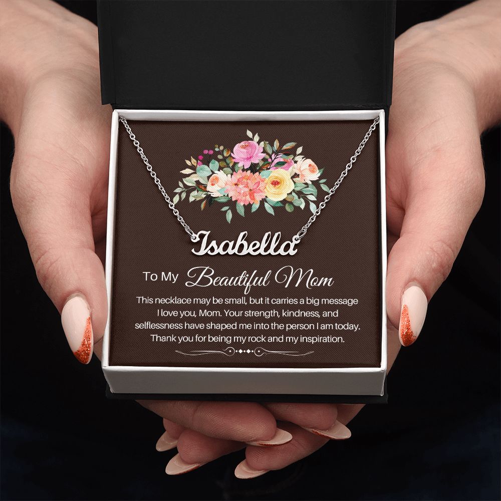 To My Beautiful Mom - custom name
