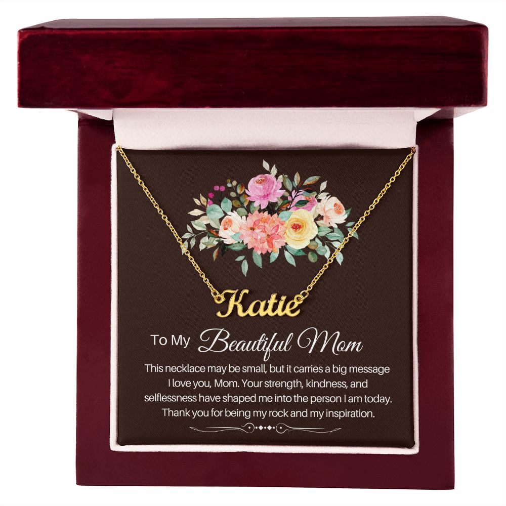 To My Beautiful Mom - custom name