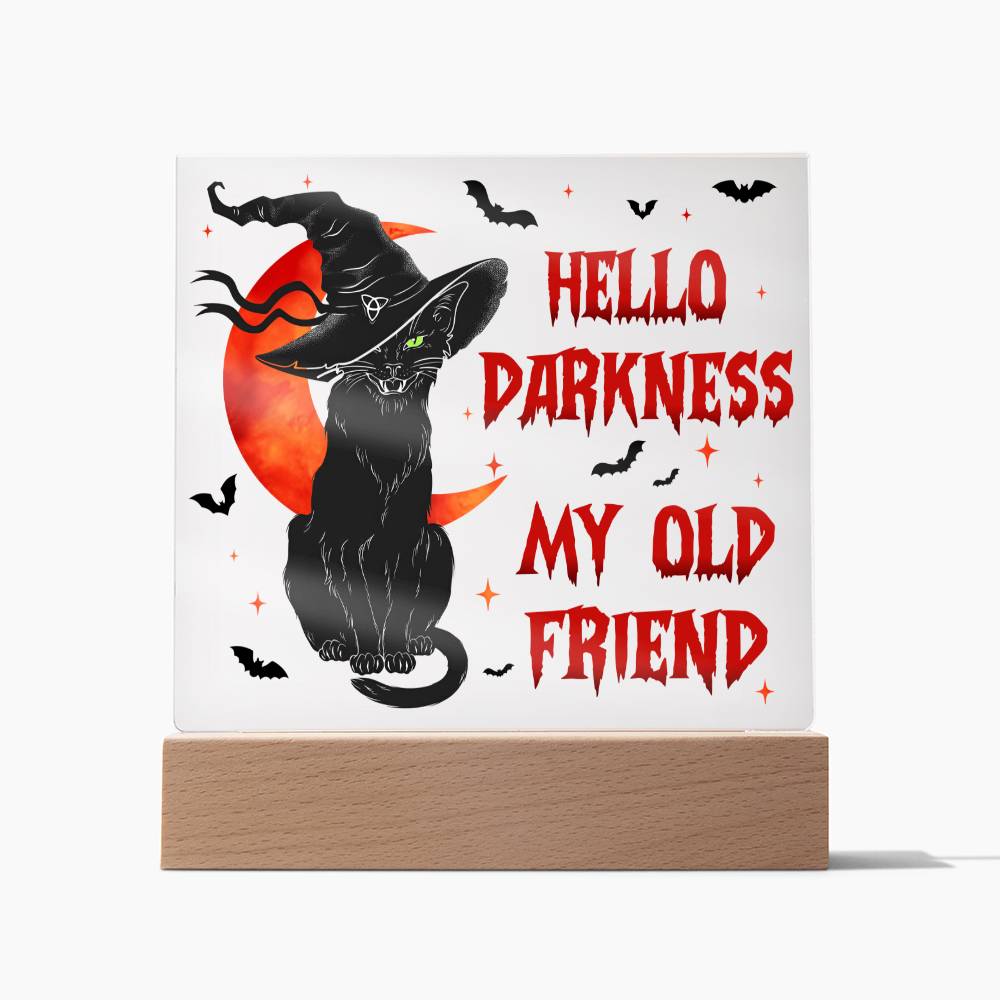 Halloween - Hello Darkness my old friend - Acrylic Plaque