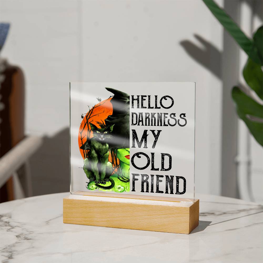 Halloween - Hello Darkness my old friend v2.0 - Acrylic Plaque