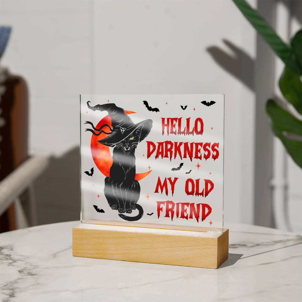 Halloween - Hello Darkness my old friend - Acrylic Plaque