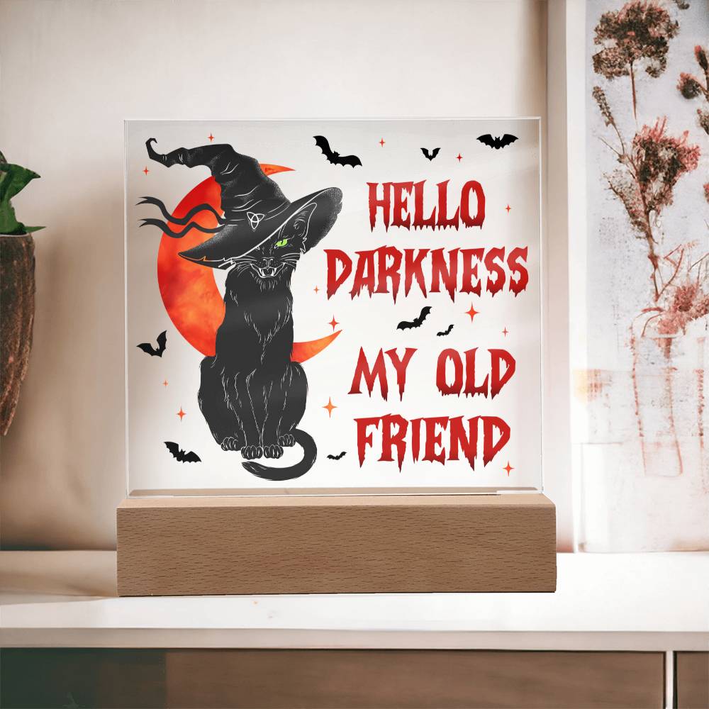 Halloween - Hello Darkness my old friend - Acrylic Plaque