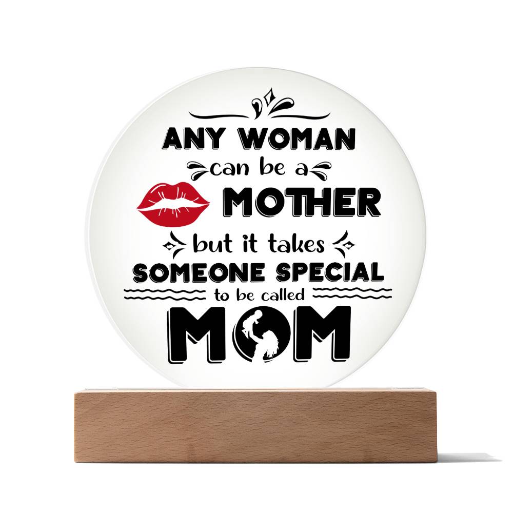 Mom-Someone Special-Circle Acrylic Acrylic Circle Plaque