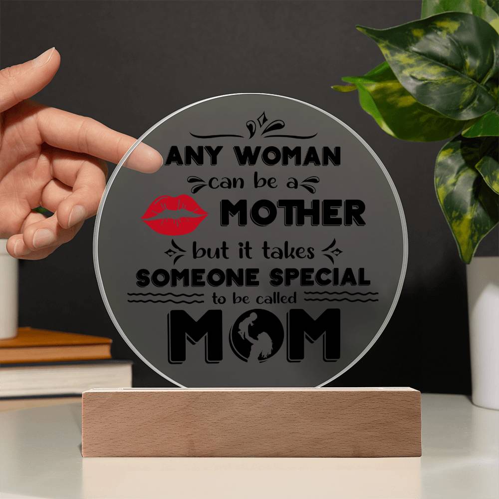 Mom-Someone Special-Circle Acrylic Acrylic Circle Plaque