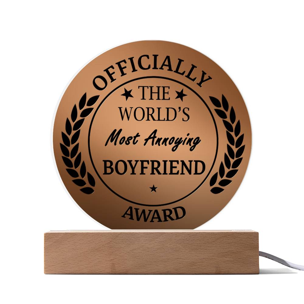 Boyfriend-World's Most Annoying - Acrylic Circle Plaque