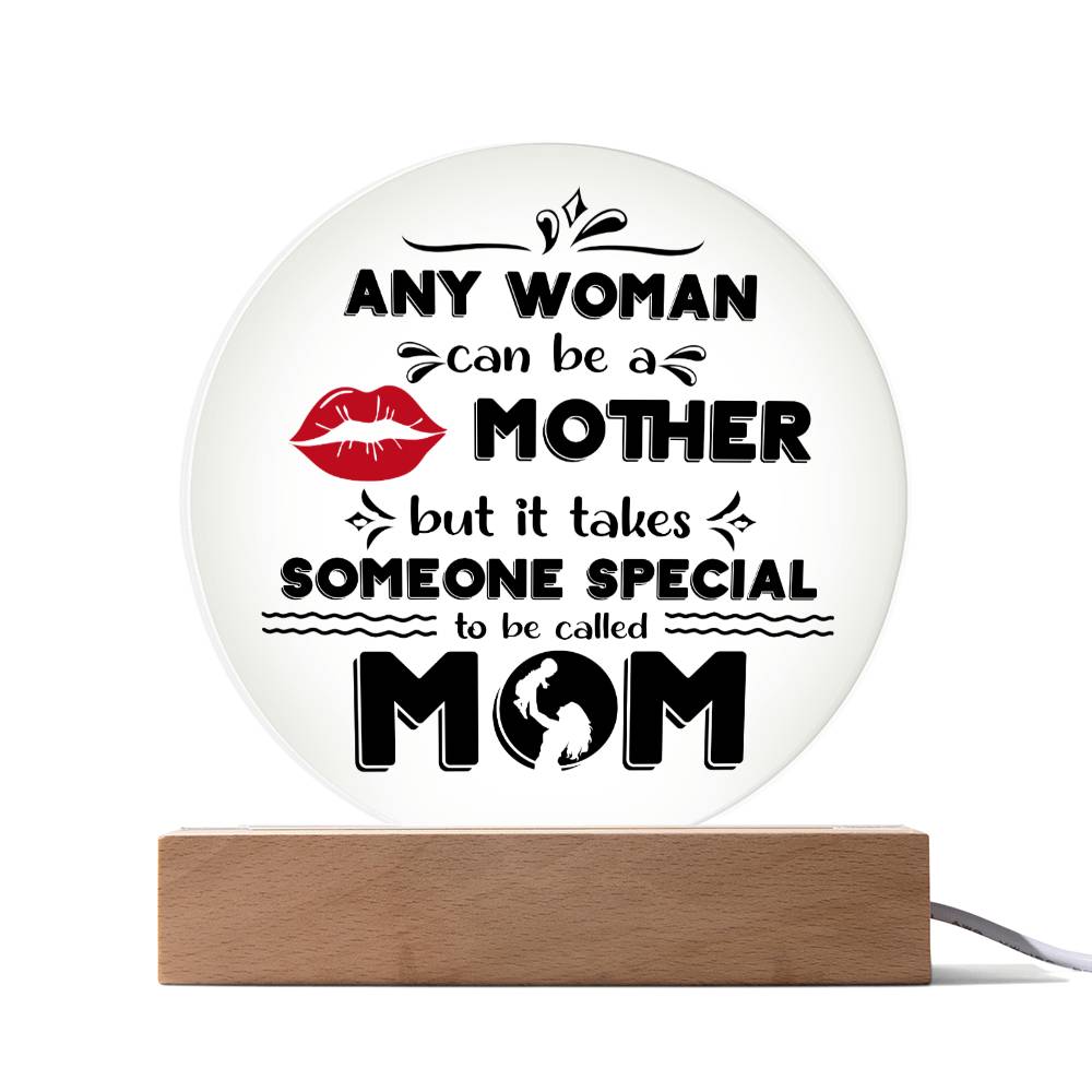 Mom-Someone Special-Circle Acrylic Acrylic Circle Plaque