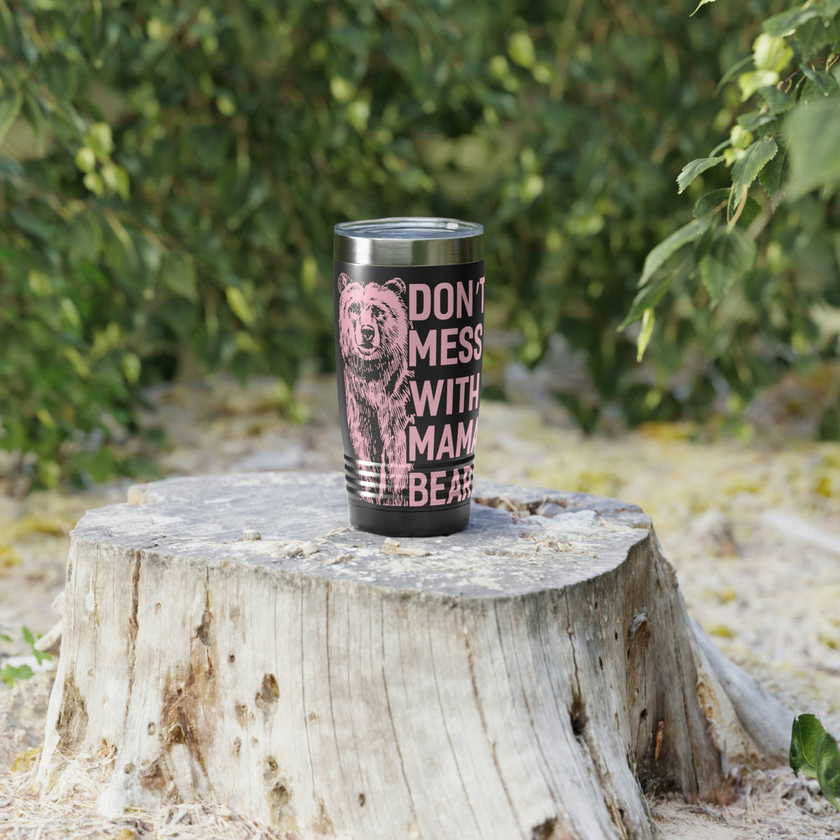 Stay Hydrated and Empowered with This 'Don't Mess with Mama Bear' Tumbler