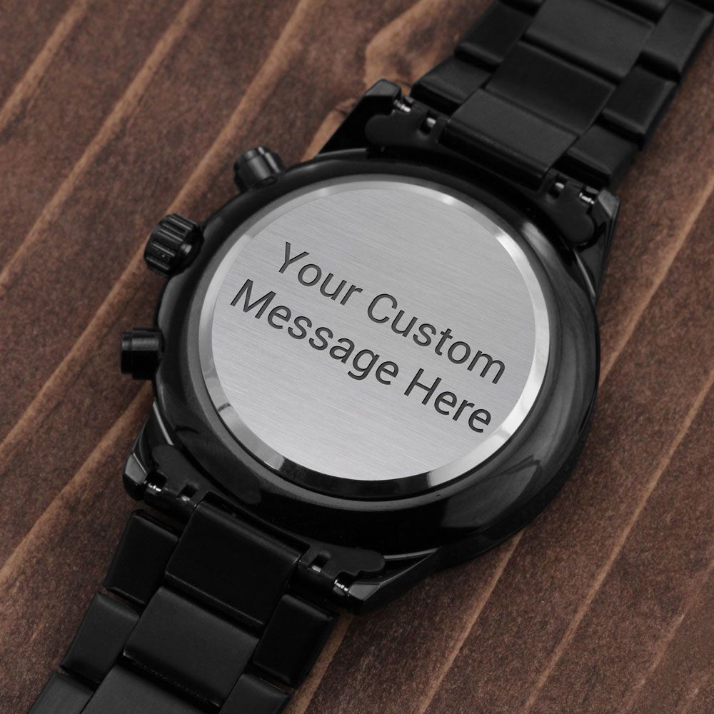 To Dad watch with your custom message