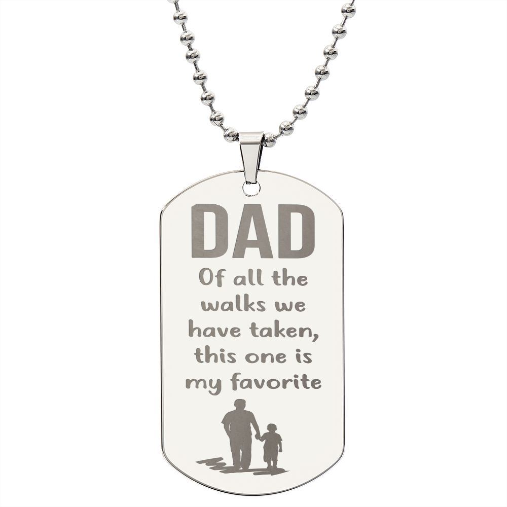 To Dad - Favorite Walk