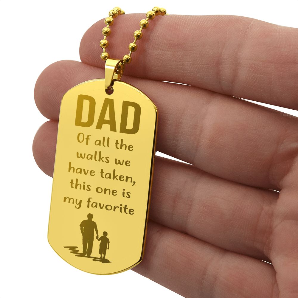 To Dad - Favorite Walk