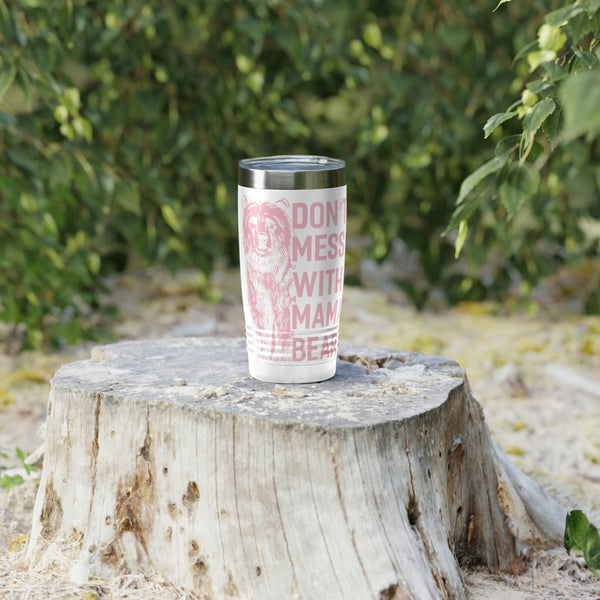 Stay Hydrated and Empowered with This 'Don't Mess with Mama Bear' Tumbler
