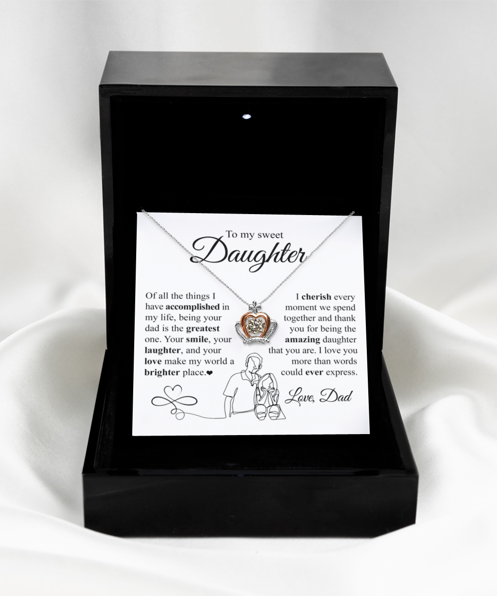 GB_Crown Necklace to my Sweet Daughter I cherish every moment - from dad