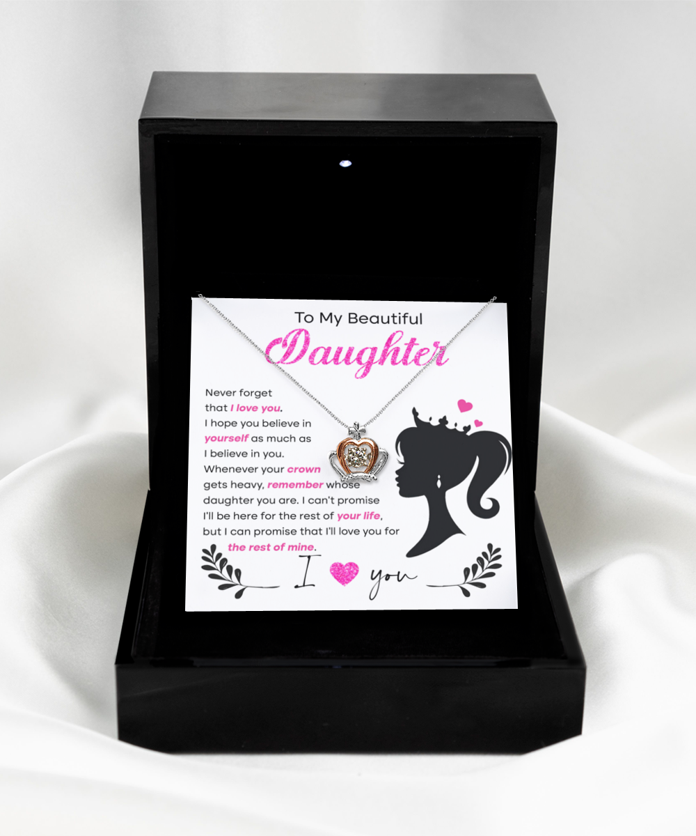 GB_Crown Necklace to my Beautiful Daughter Remember Who you are