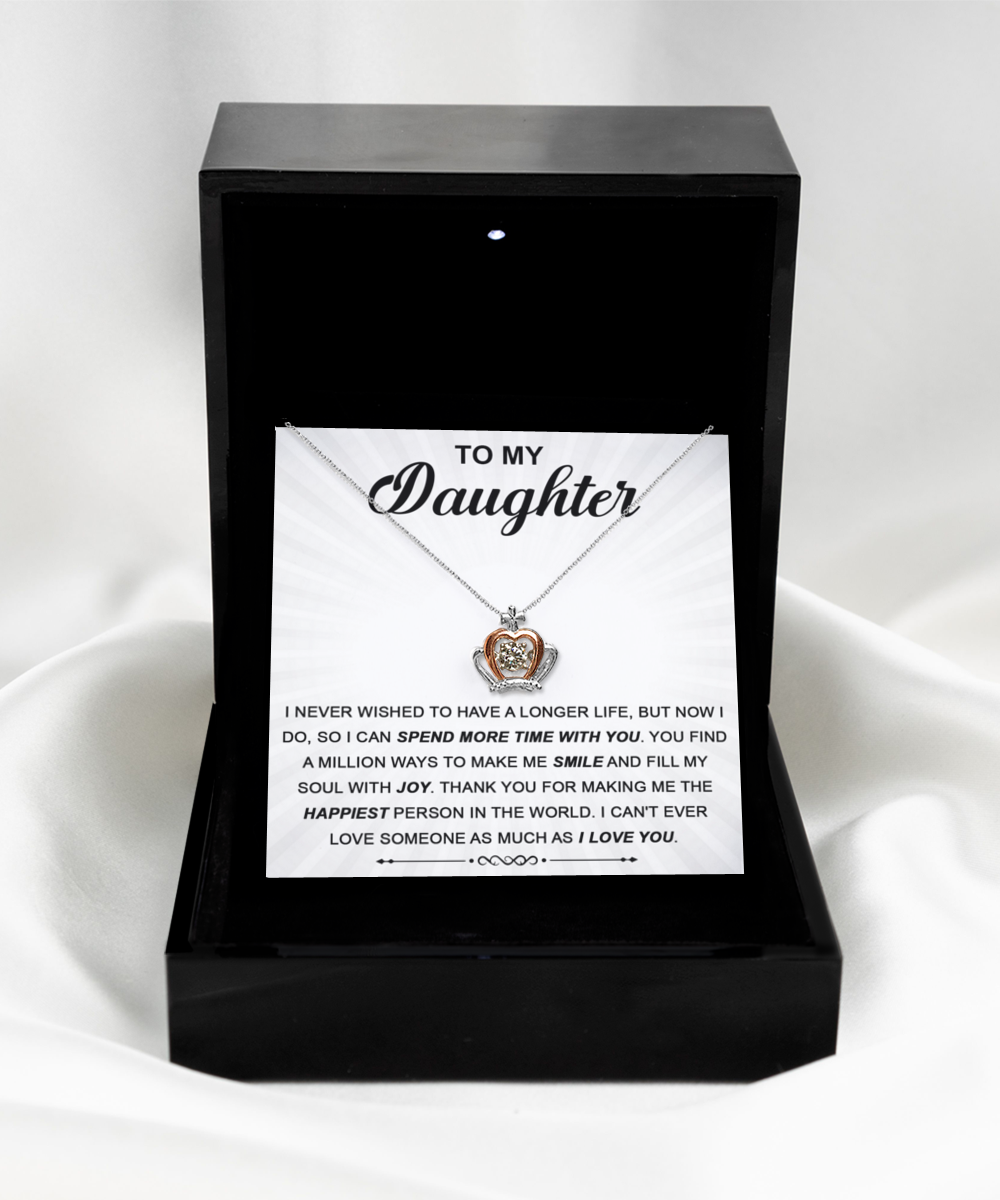 GB_Crown Necklace to my Daughter you make me the happiest person in the world