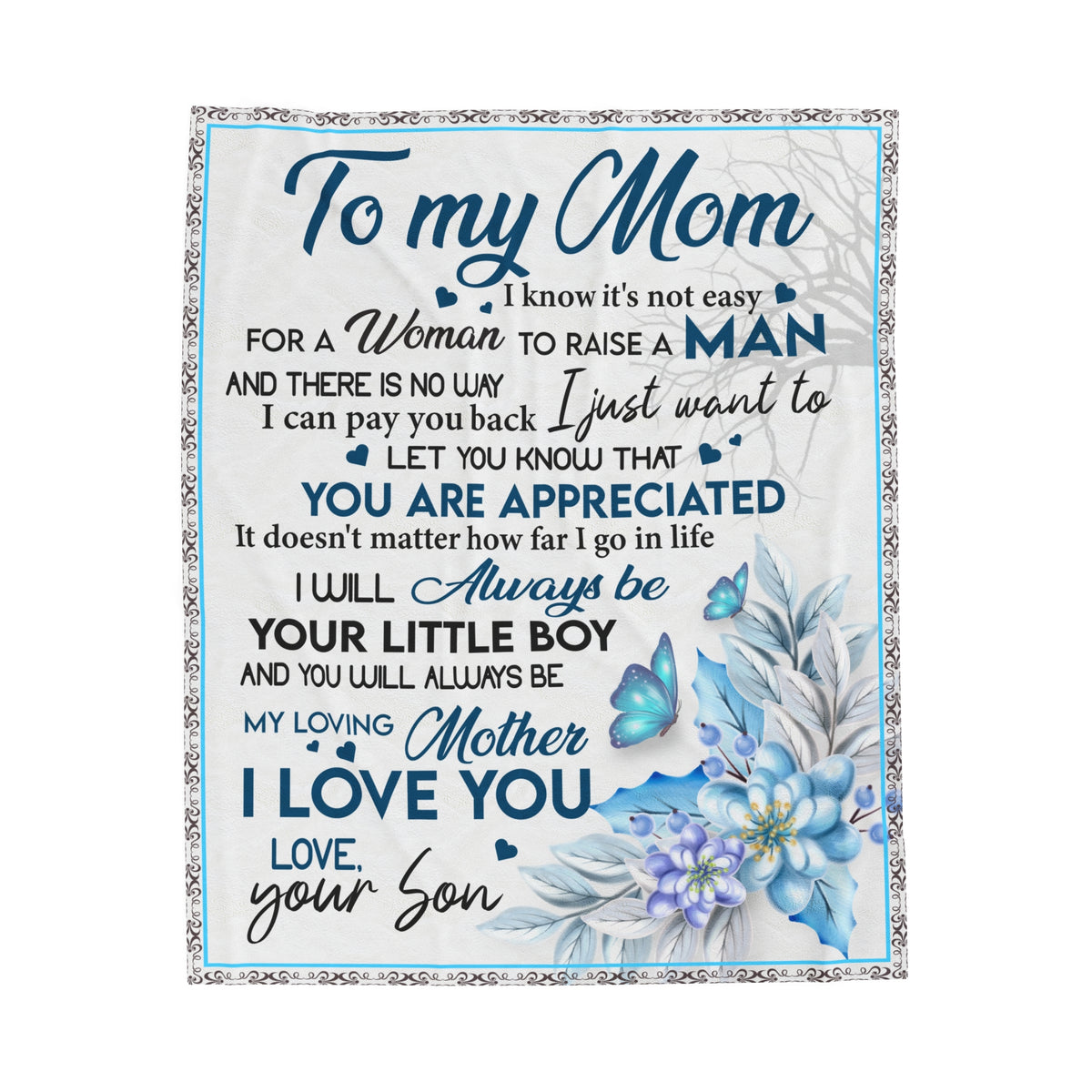 To my Mom - not easy to raise a man - Velveteen Plush Blanket