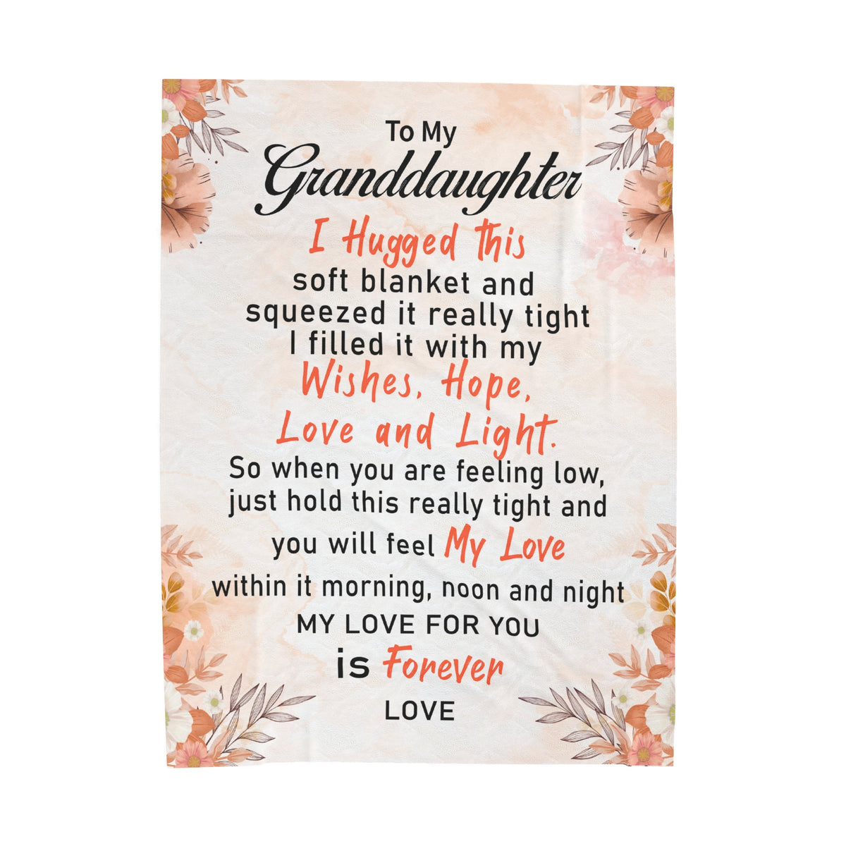 To My Granddaughter - I hugged this blanket tight - Velveteen Plush Blanket