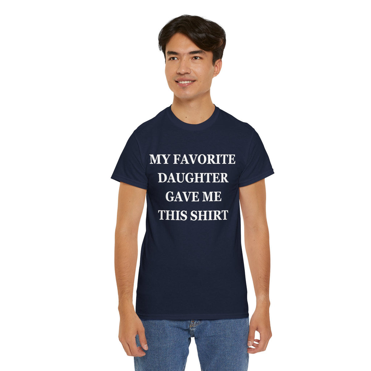 Funny Shirt Men | My Favorite Daughter gave me this Shirt | Fathers Day Gift - Mens T-Shirt - Dad Gift Daughter Gift - Anniversary Gift