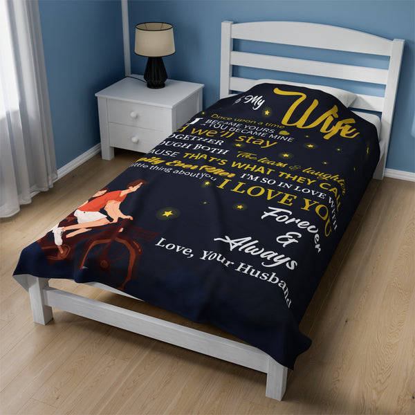 To my Wife Once upon a time forever and always - Velveteen Plush Blanket