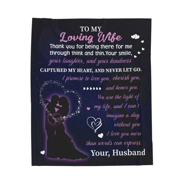 To my Loving Wife I love you more than words can express - Velveteen Plush Blanket