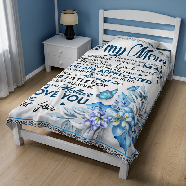To my Mom - not easy to raise a man - Velveteen Plush Blanket