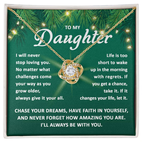 Daughter-Chase your dreams Love Knot Necklace