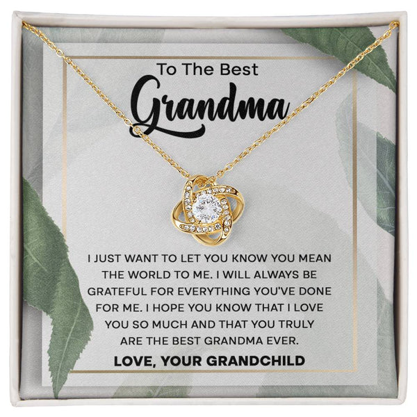 You Mean the World to me Grandma - Love Knot Necklace to Grandma