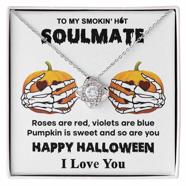 To My Smokin Hot Soulmate - Pumpkin is Sweet - Halloween Love Knot Necklace