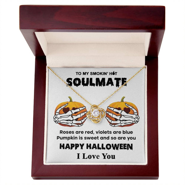 To My Smokin Hot Soulmate - Pumpkin is Sweet - Halloween Love Knot Necklace