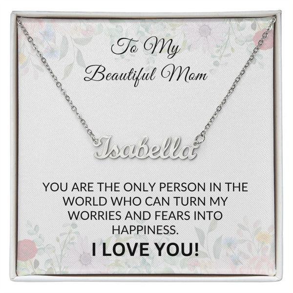 To My Beautiful Mom - Custom Name
