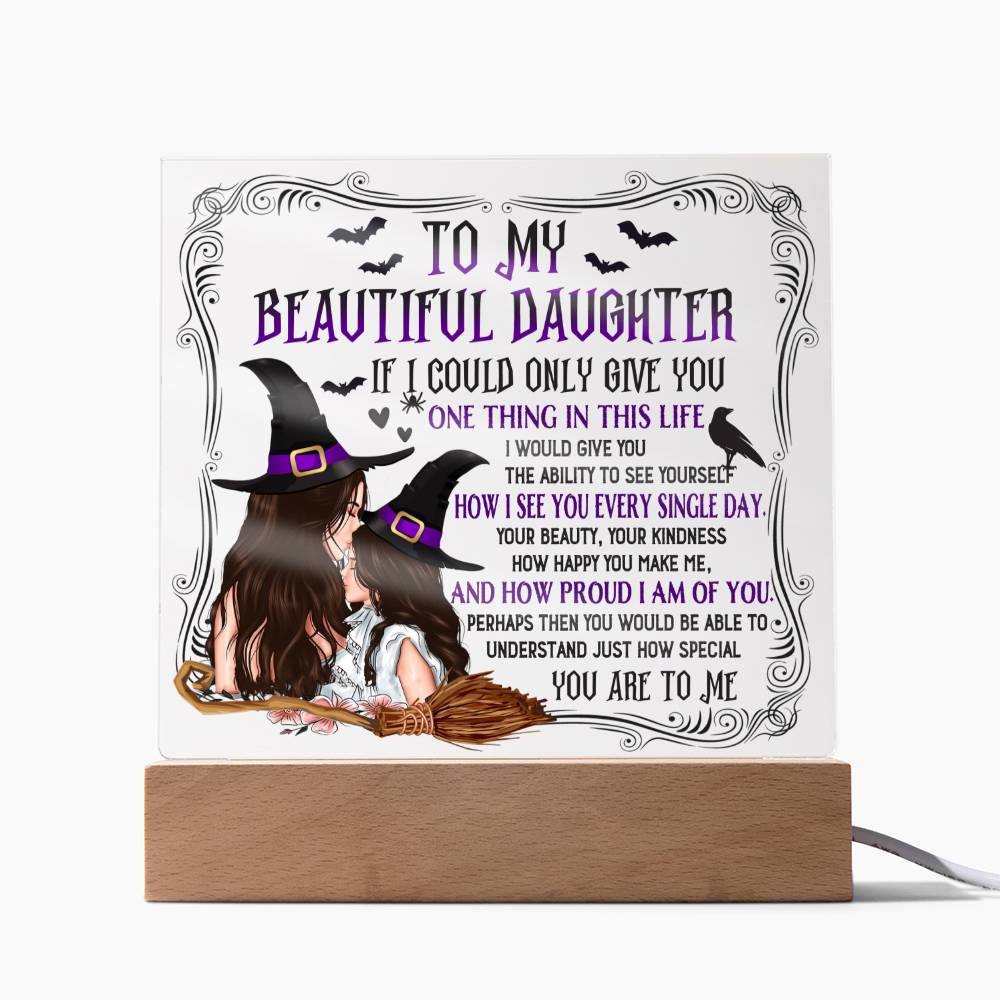 Daughter - How I see you everyday - SPECIAL - Acrylic Plaque