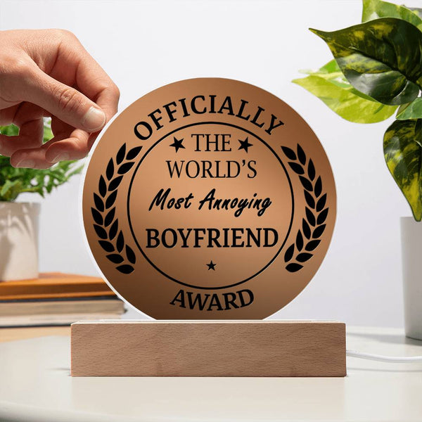Boyfriend-World's Most Annoying - Acrylic Circle Plaque