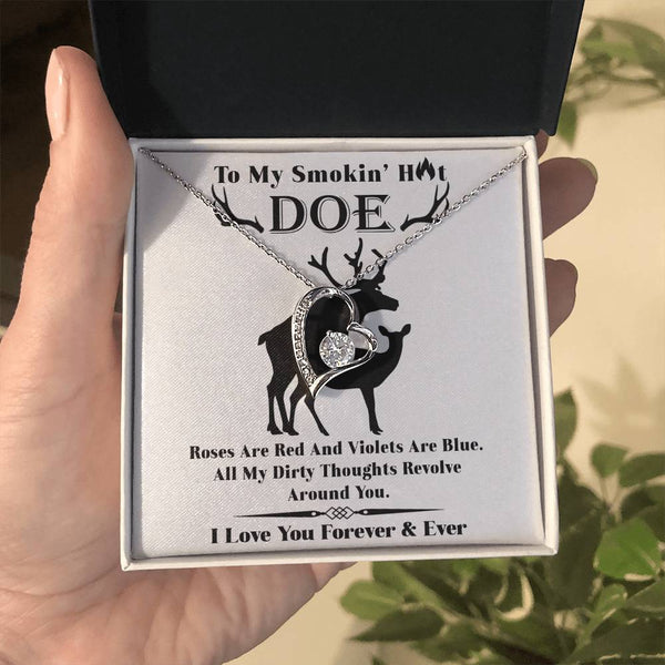 To my Smokin' Hot Doe - Forever Love Necklace