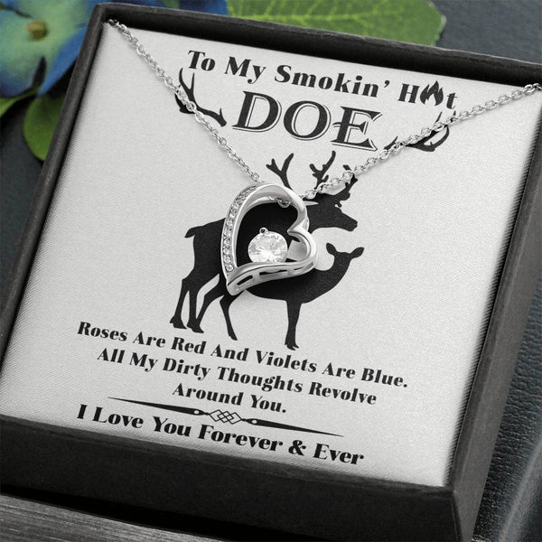 To my Smokin' Hot Doe - Forever Love Necklace