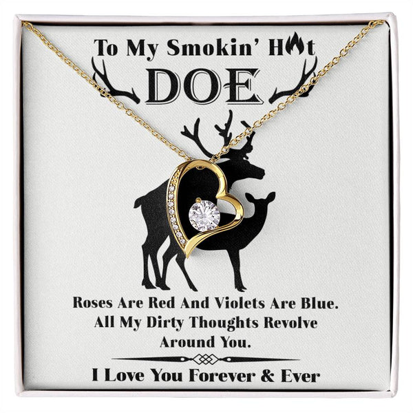 To my Smokin' Hot Doe - Forever Love Necklace