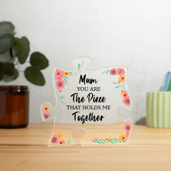 MD: Mom you are the piece that hold me together - Acrylic Puzzle Plaque