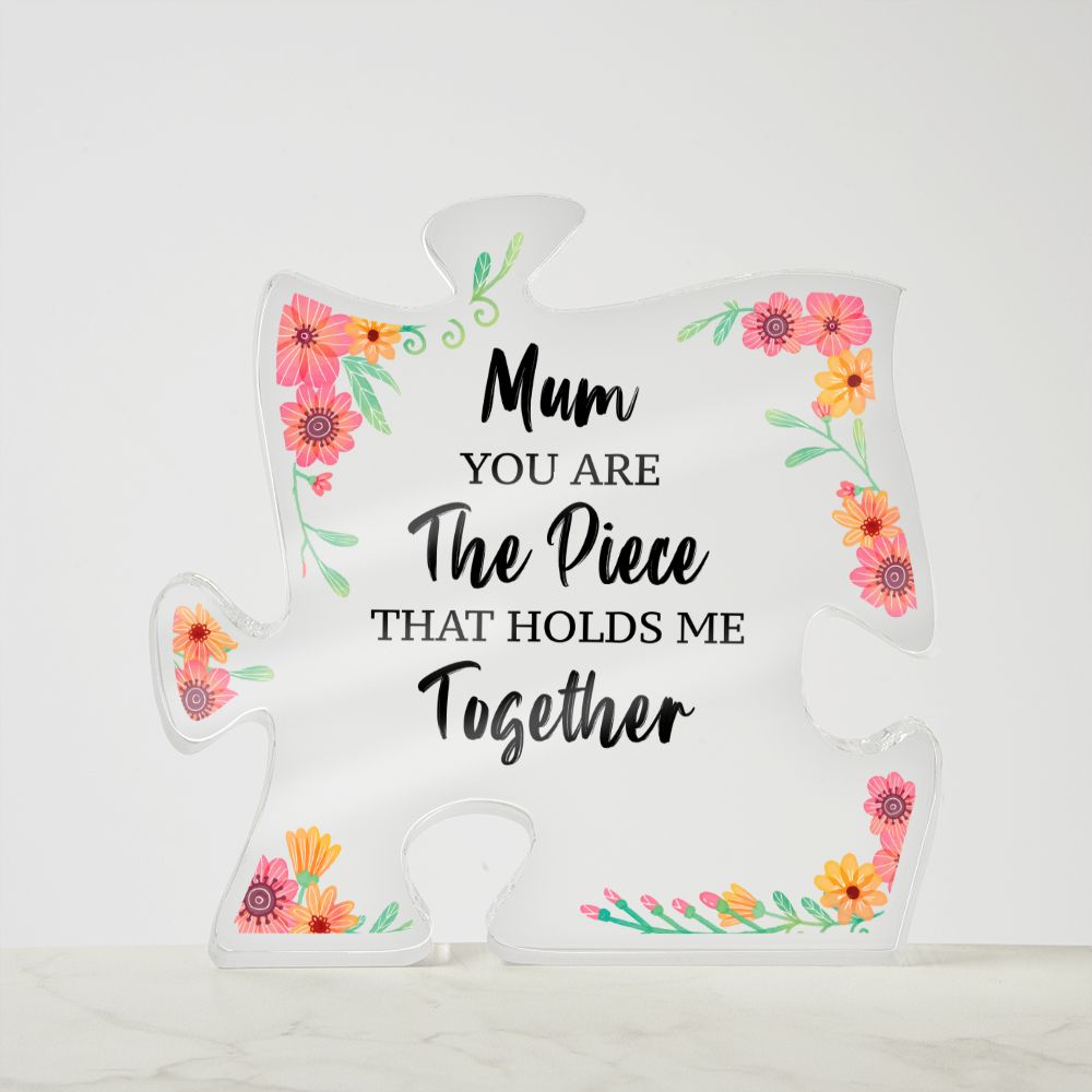 MD: Mom you are the piece that hold me together - Acrylic Puzzle Plaque