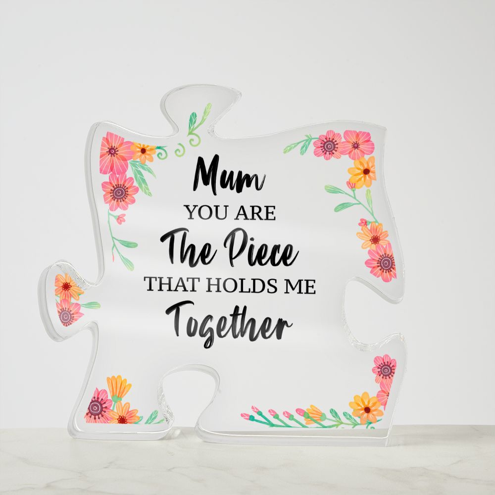 MD: Mom you are the piece that hold me together - Acrylic Puzzle Plaque