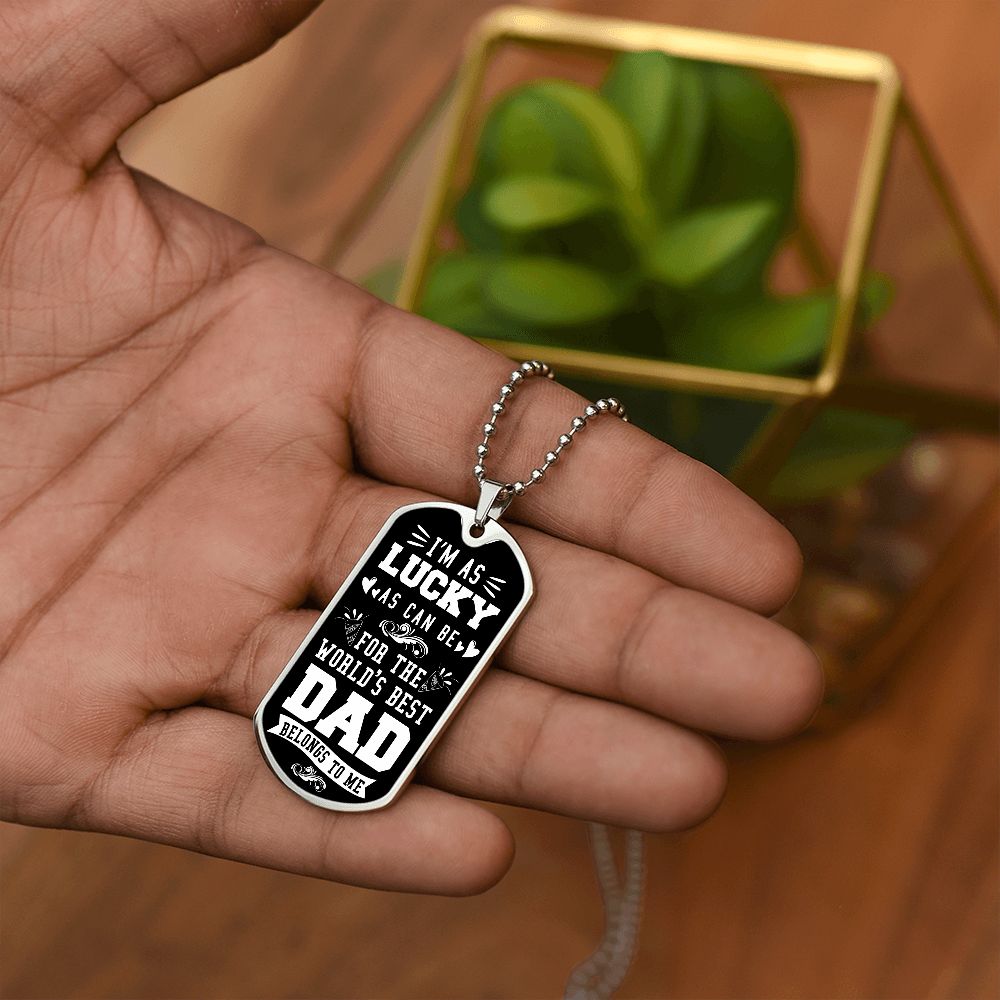 To the World's Best Dad - Dog Tag
