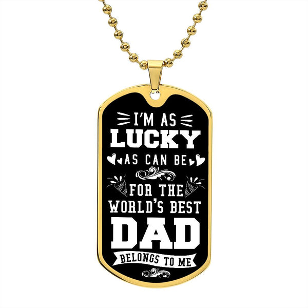 To the World's Best Dad - Dog Tag