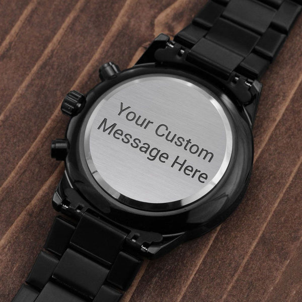 To Dad watch with your custom message