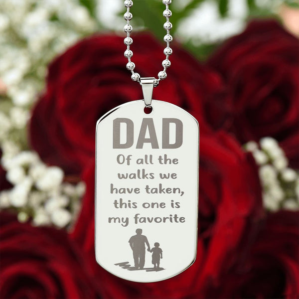 To Dad - Favorite Walk