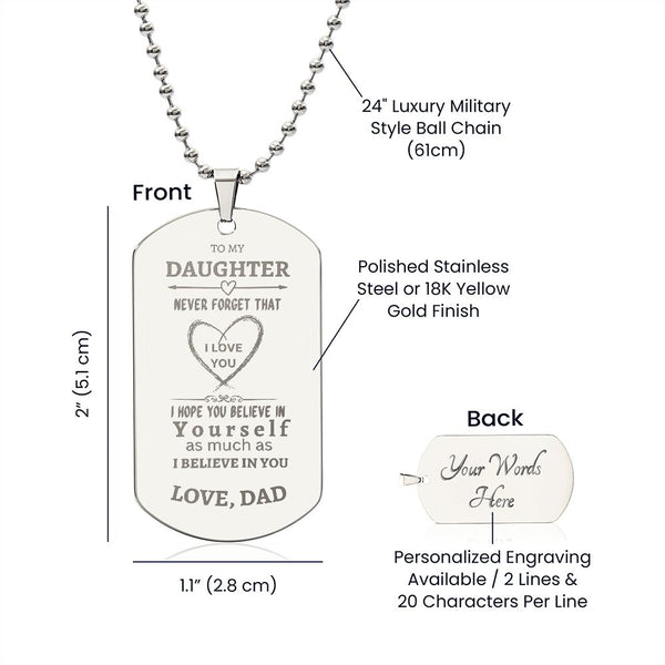 Daughter - never forget I believe in you