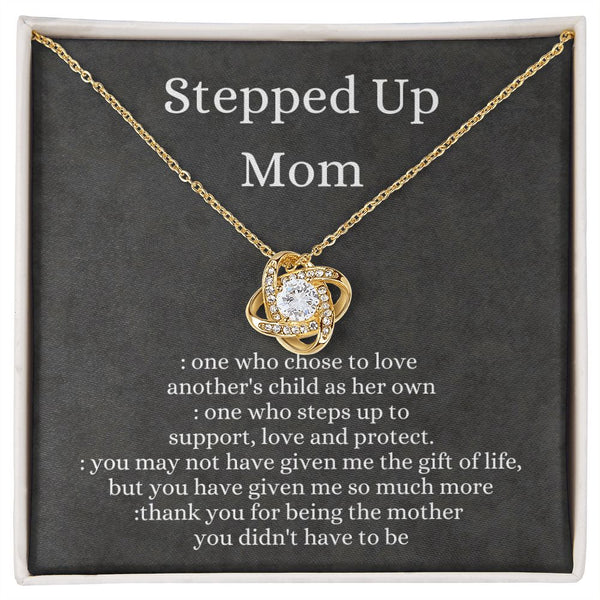 Stepped Up Mom - Thank you for being the mother you didn't have to be -blk