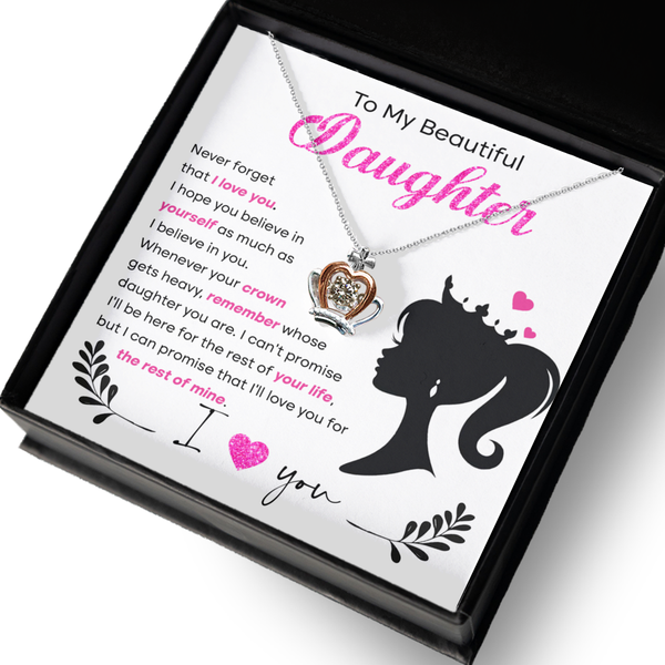 GB_Crown Necklace to my Beautiful Daughter Remember Who you are