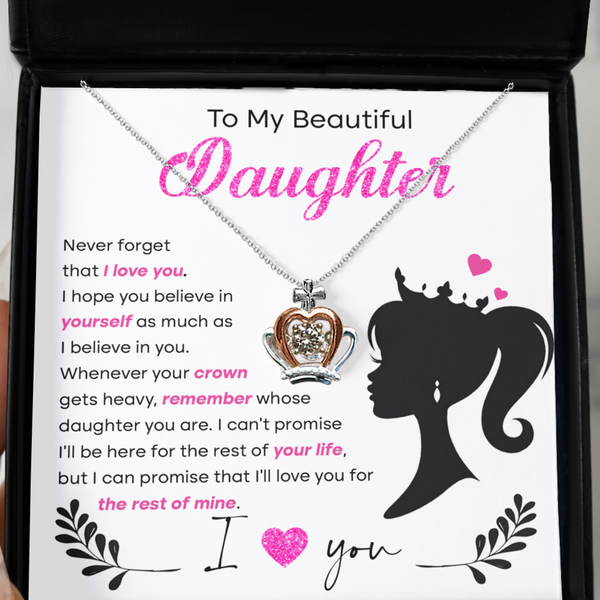 GB_Crown Necklace to my Beautiful Daughter Remember Who you are