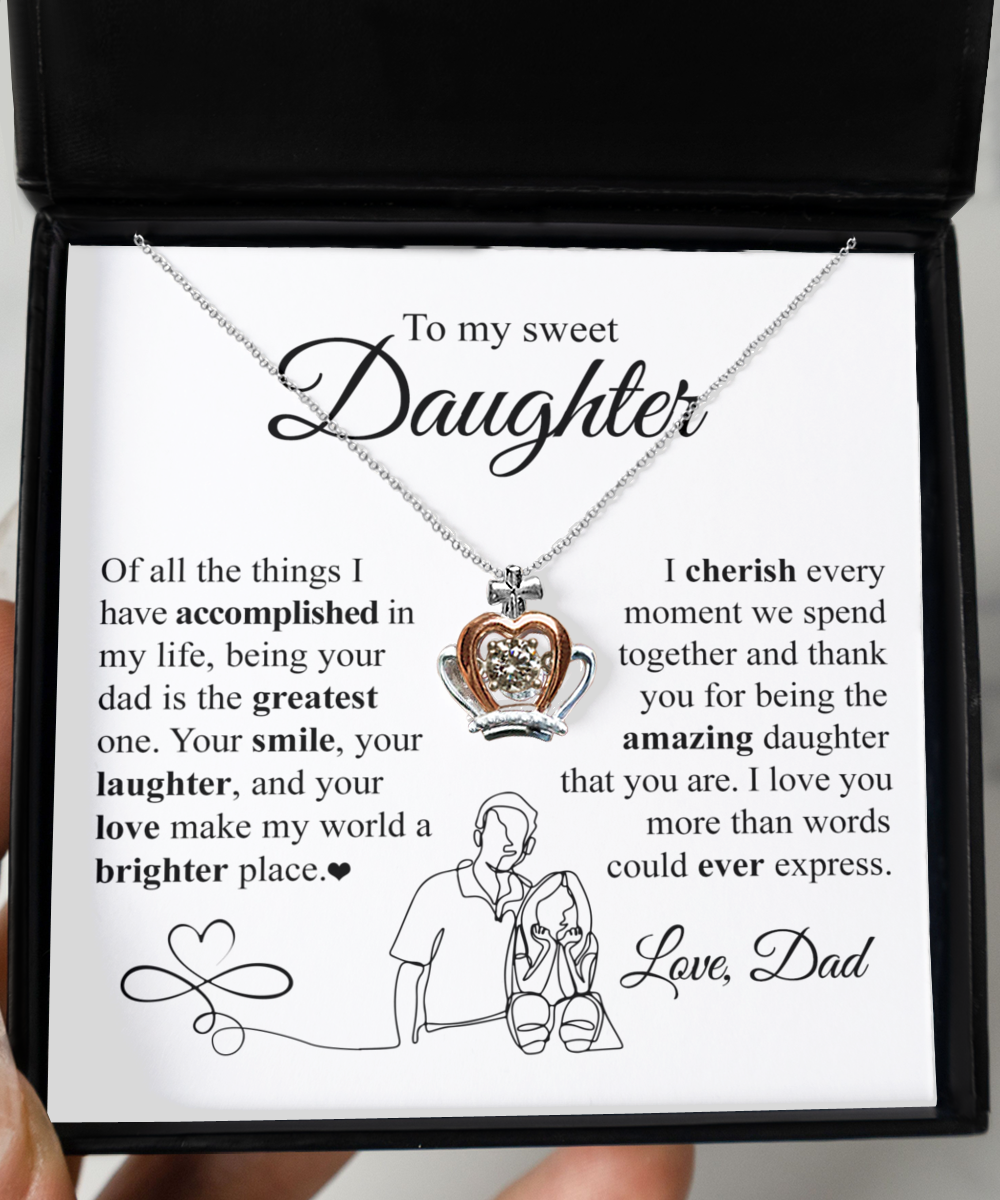 GB_Crown Necklace to my Sweet Daughter I cherish every moment - from dad