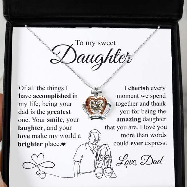 GB_Crown Necklace to my Sweet Daughter I cherish every moment - from dad